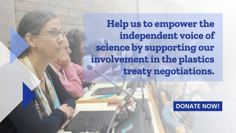 Photo, taken during the plastic negotiations. Text "Help us to empower the independent voice of science by supporting our involvement in the plastics treaty negotiations" and a donation button